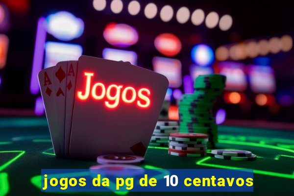 jogos da pg de 10 centavos